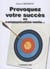 Provoquez votre succès en communication-vente...