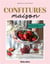 Confitures maison : Plus de 90 recettes saison par saison