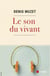 Le son du vivant