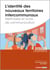 L'identité des nouveaux territoires intercommunaux - méthodes et outils de communication