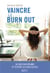 Vaincre le burn out