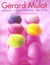 Gerard Mulot : (Patissier A Saint-Germain-Des-Pres