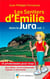 Les sentiers d'Emilie : dans le Jura t.1 - Pays Dôlois, Bresse Jurassienne, Vignoble et Revemont