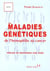 Les maladies genetiques de l'hemophilie au cancer