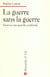 La guerre sans la guerre