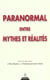 Paranormal, entre mythes et realites