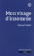 Mon visage d'insomnie