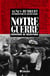 Notre guerre