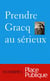 Prendre Gracq au serieux