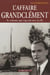 L'affaire grandclément, le résistant qui négociait avec les ss