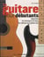 La guitare pour débutants - apprendre les techniques de base, les rythmes et la guitare solo