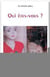 Qui êtes-vous ? et autres pièces