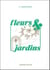 Fleurs & jardins