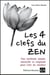 Les 4 clefs du zen - une méthode simple naturelle et originale pour l'art de méditer