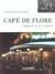 Cafe de flore, l'esprit d'un siecle