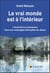 Le vrai monde est à l'intérieur - l'éveil de la conscience face aux messages décryptés de Jésus
