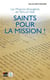 Saints pour la mission !