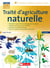 Traité d'agriculture naturelle (3e édition)