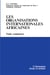 Les organisations internationales africaines - étude comparative