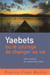 Yaebets ou la courage de changer sa vie - oser avancer en recherchant dieu