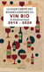 Le guide carité des bonnes adresses du vin bio et biodynamique (édition 2019/2020)