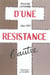 D'une résistance l'autre : 1940-1947