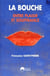 BOUCHE ENTRE PLAISIR ET SOUFFRANCE