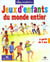 Jeux d'enfants du monde entier