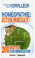 Homéopathie : action immédiate ! 200 recettes d'automédication