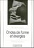 Ondes de forme et energies