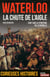 Waterloo - la chute de l'aigle