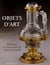 Objets d'art - mélanges en l'honneur de daniel alcouffe