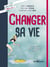 Changer sa vie - 24 heures pour réaliser ses rêves