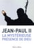 La mystérieuse présence de Dieu