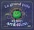 Le grand pois et son ambition