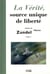 La vérité, source unique de notre liberté