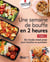 Une semaine de bouffe en 2 heures Tome 2