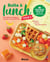 Boîte à lunch Tome 2 : 85 nouvelles recettes testées et approuvées