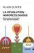 La révolution agroécologique - nourrir tous les humains sans détruire la planète