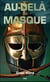 Masque t.3 - au-delà du masque