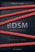 BDSM : Les règles du jeu (2e édition)
