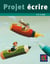 Projet écrire - 9 à 13 ans
