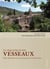 Un village du Bas-Vivarais - Vesseaux, église Saint-Pierre-aux-Liens et prieuré de la Chaise-Dieu