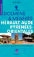 Dolmens et menhirs, Hérault, Aude P. O. - 23 circuits découverte préhistorique