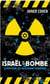 Israël et la bombe : l´histoire du nucléaire israélien
