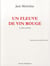 Un fleuve de vin rouge - et autres poemes
