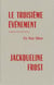 Le troisième événement : première et deuxième parties