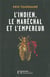 L'indien, le maréchal et l'empereur