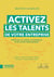 Activez les talents de votre entreprise