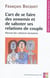 L'art de se faire des ennnemis et de saboter ses relations de couple - manuel des relations humaines